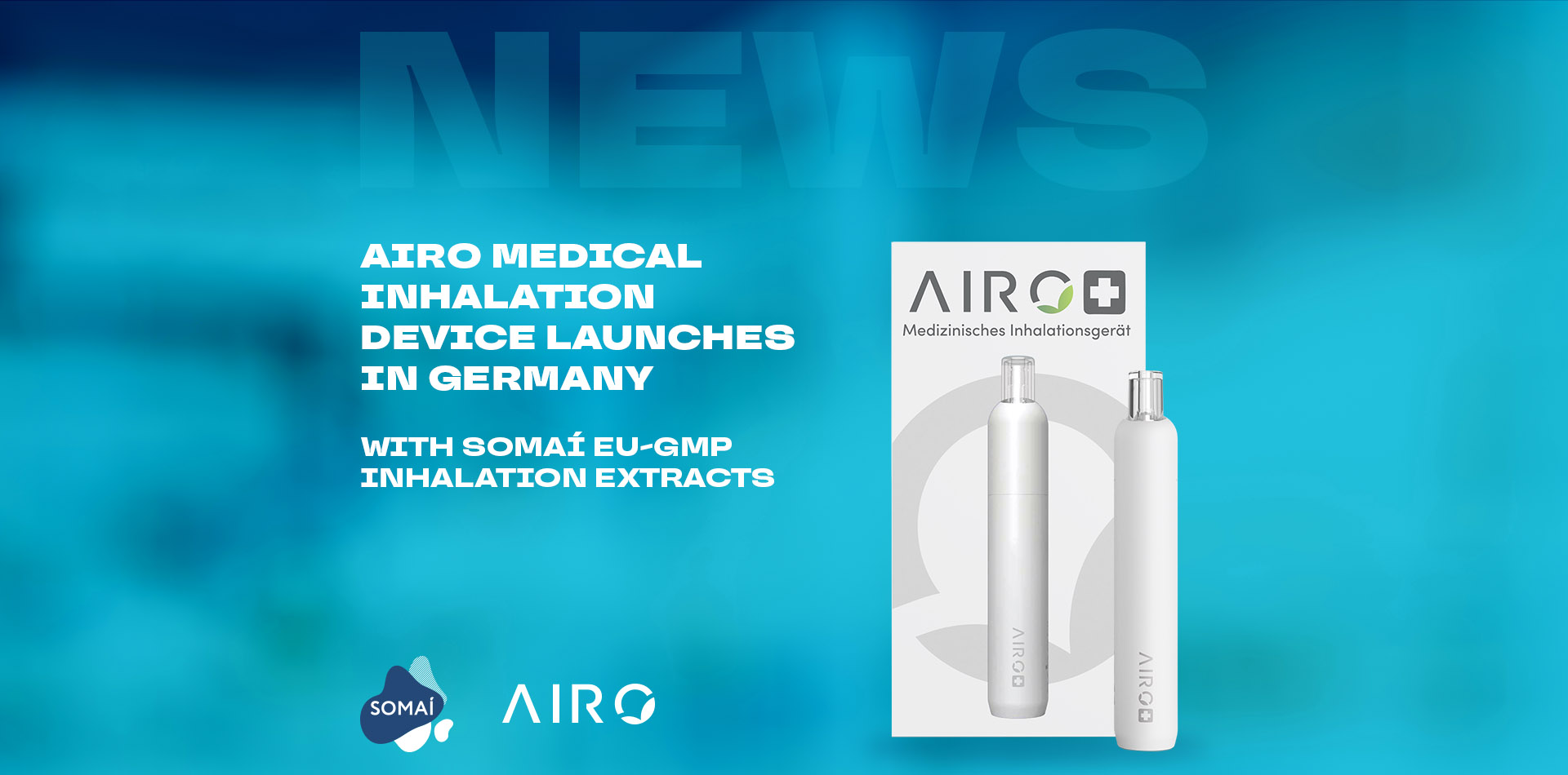 Airo Medical Inhalation Device Launches in Germany with SOMAÍ EU-GMP Inhalation Extracts
